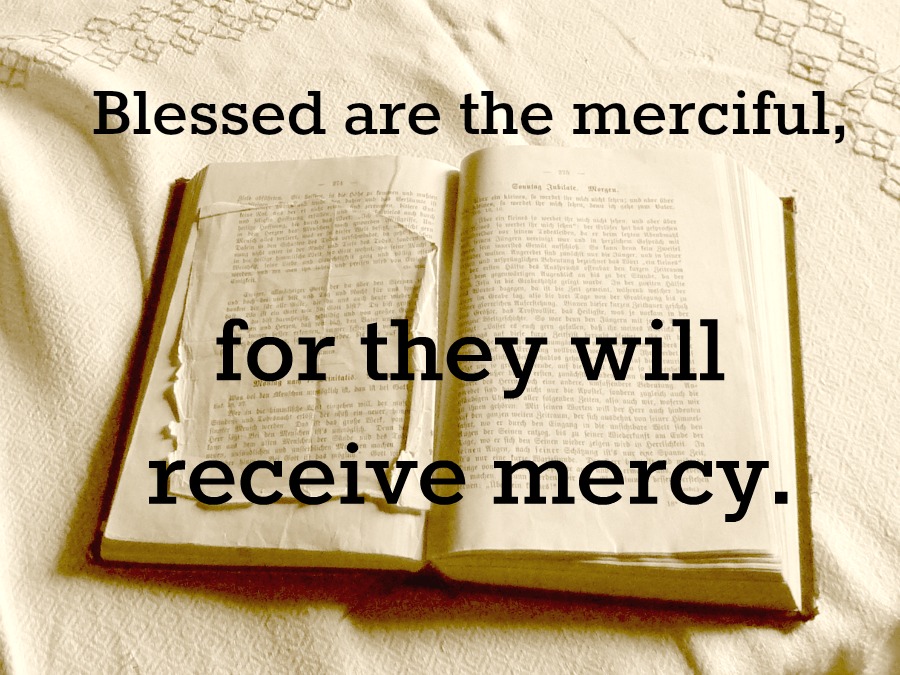 blessed are the merciful for they will receive mercy