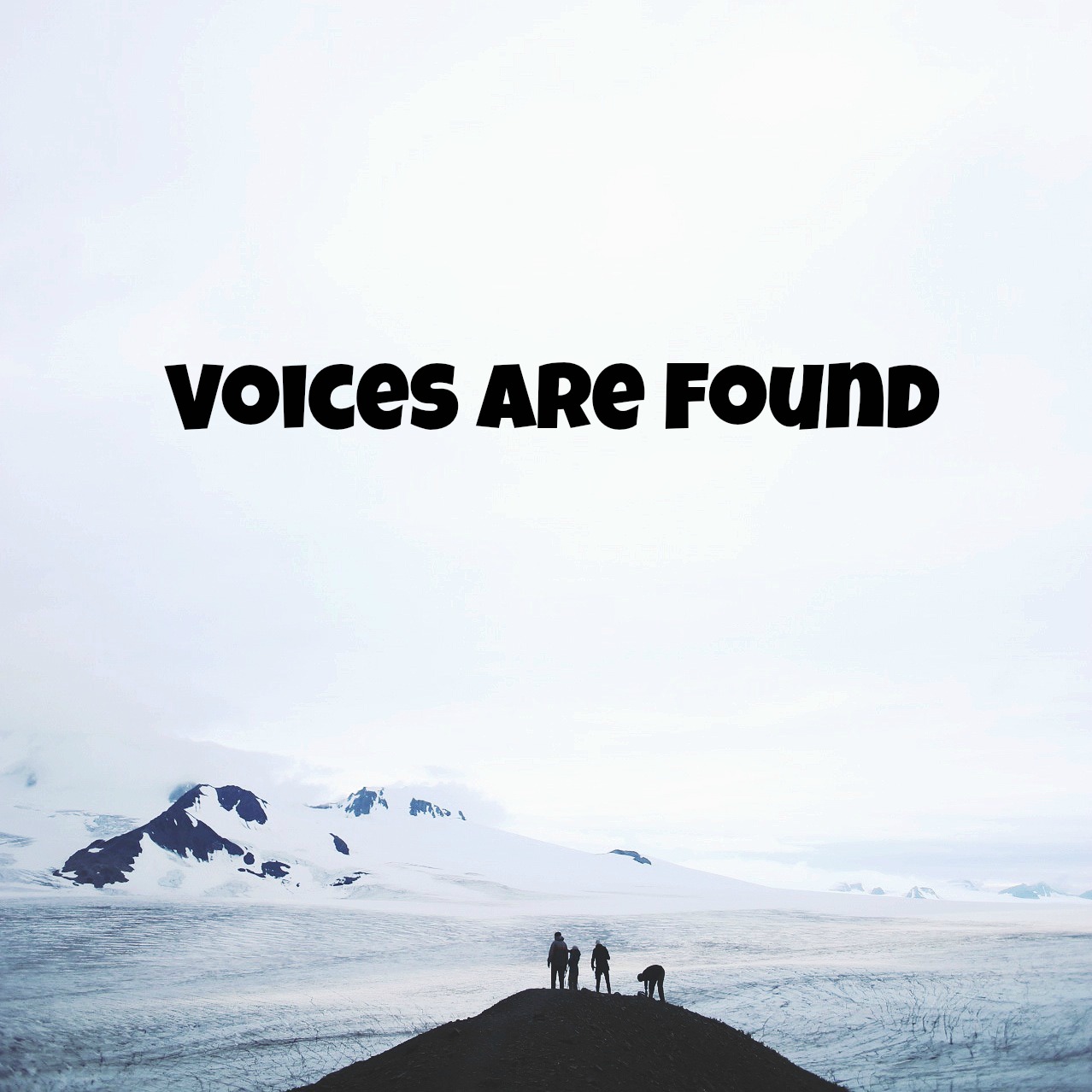 Voices Are Found