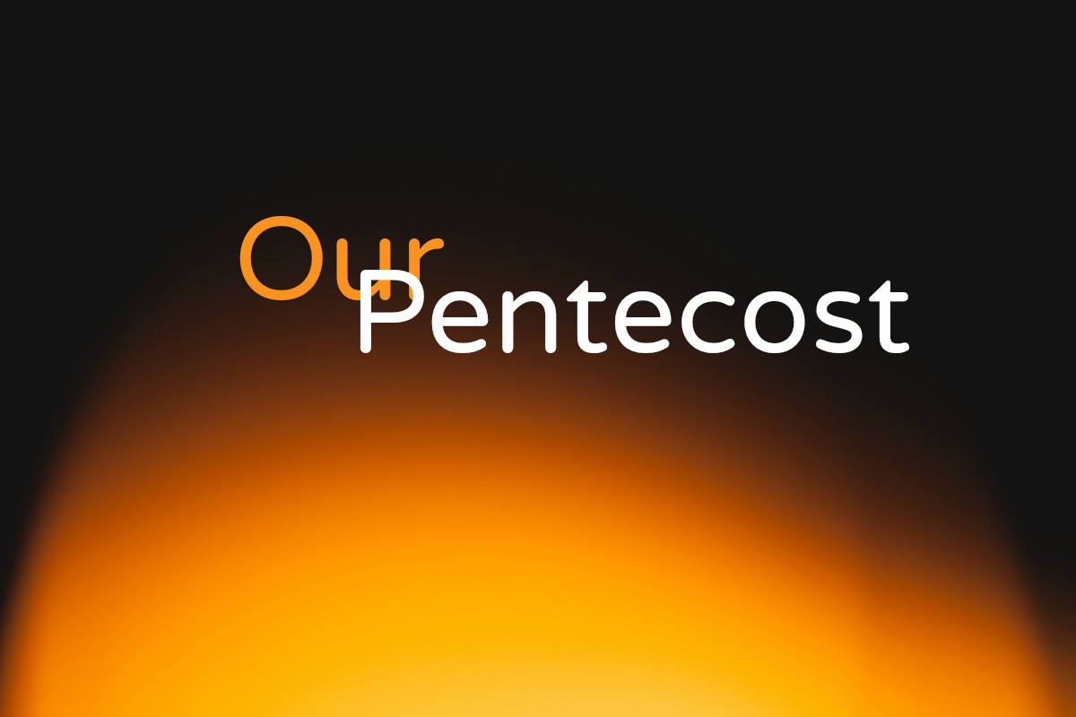 Our Pentecost