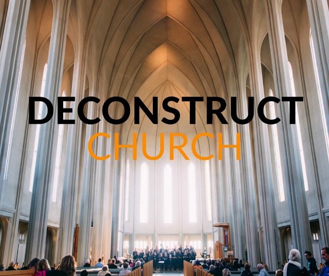 How to start deconstructing church