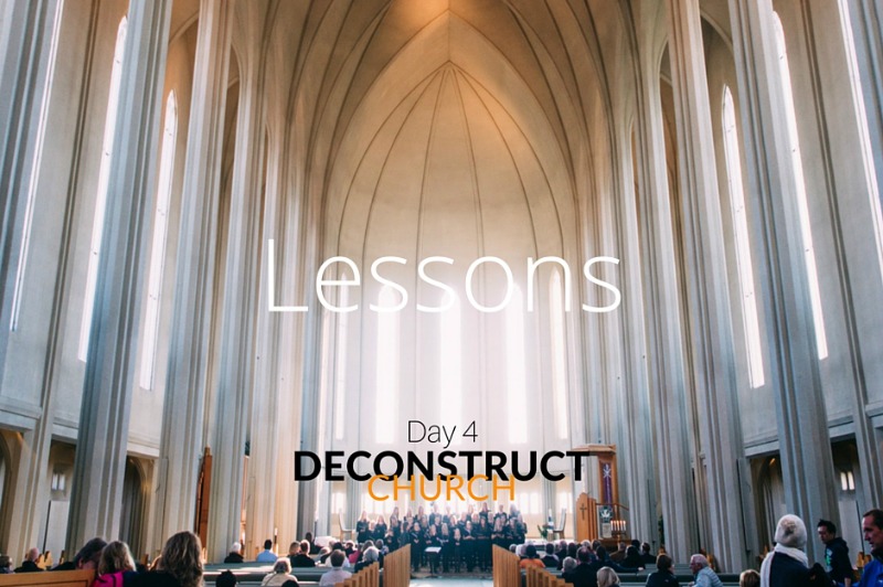 Lessons - Day 4 - Deconstruct Church