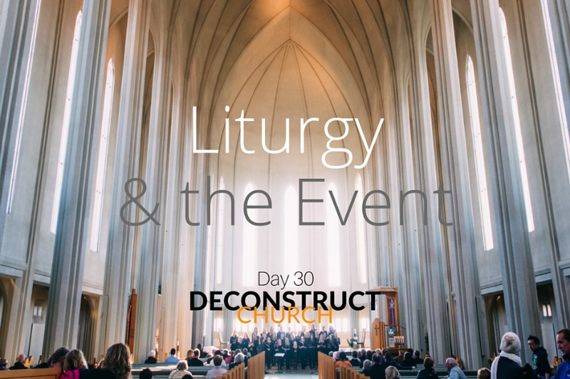 Liturgy & the Event