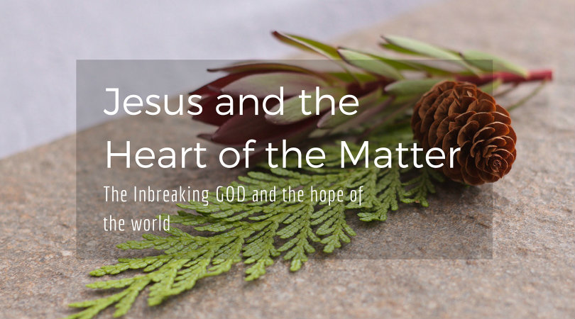 Jesus and the Heart of the Matter