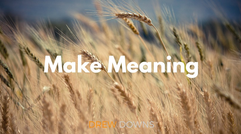 How to Make More Meaning in Church