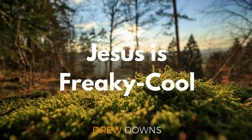 Jesus is Freaky-Cool