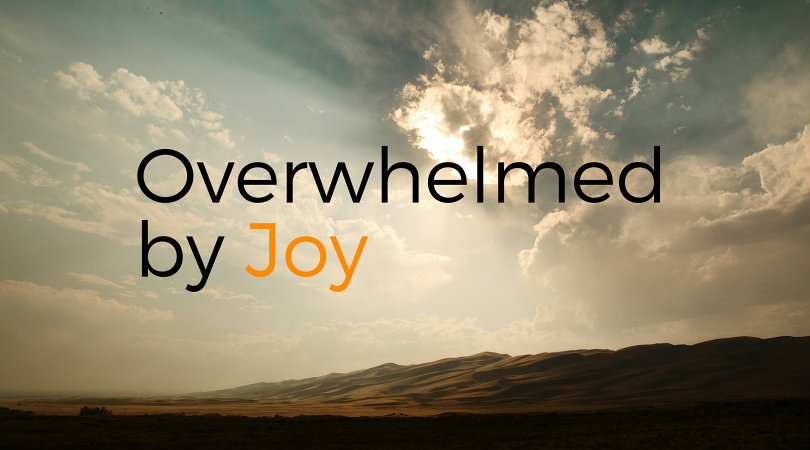 Overwhelmed by Joy
