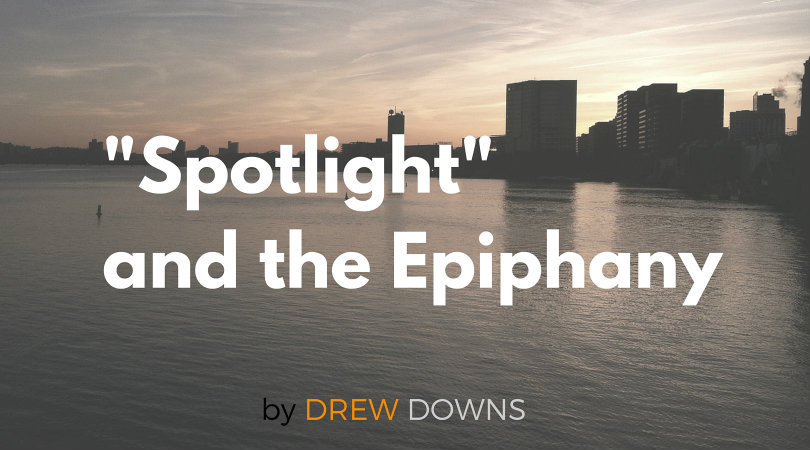 “Spotlight” Is the Epiphany On Film