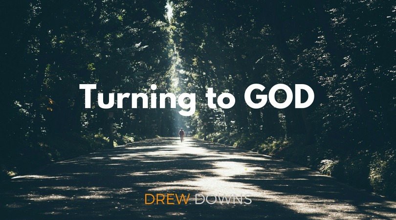 Turning to GOD