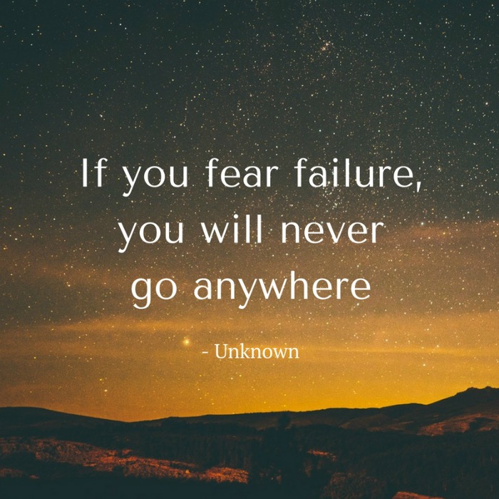 If you fear failure