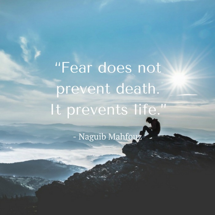 “Fear does not prevent death.”