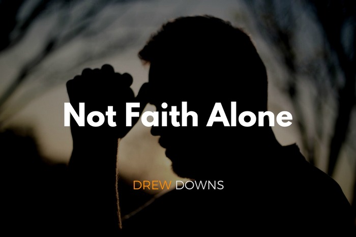 Not Faith Alone