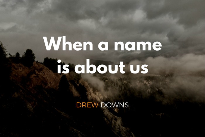 When a name is about us