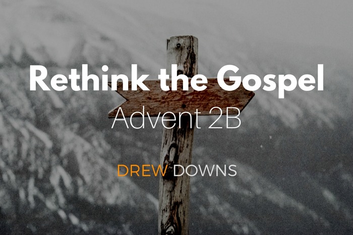 Rethink the Gospel for Advent 2B- The Long Beginning