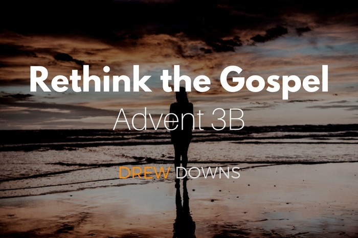 Rethink the Gospel for Advent 3B – Who are you?