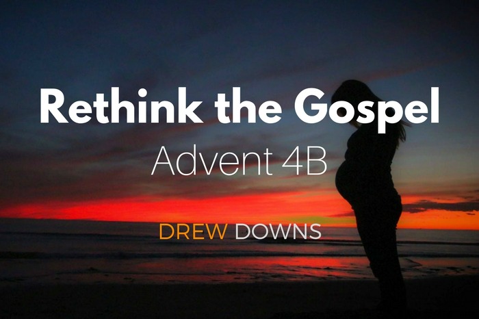 Rethink the Gospel for Advent 4B - Who is Mary?