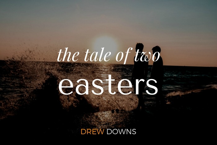 The Tale of Two Easters